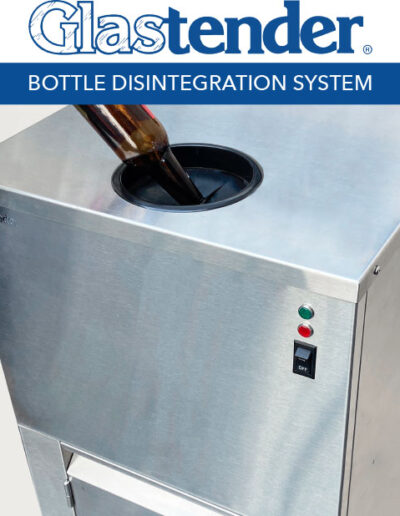 Glastender Bottle Disintegration System